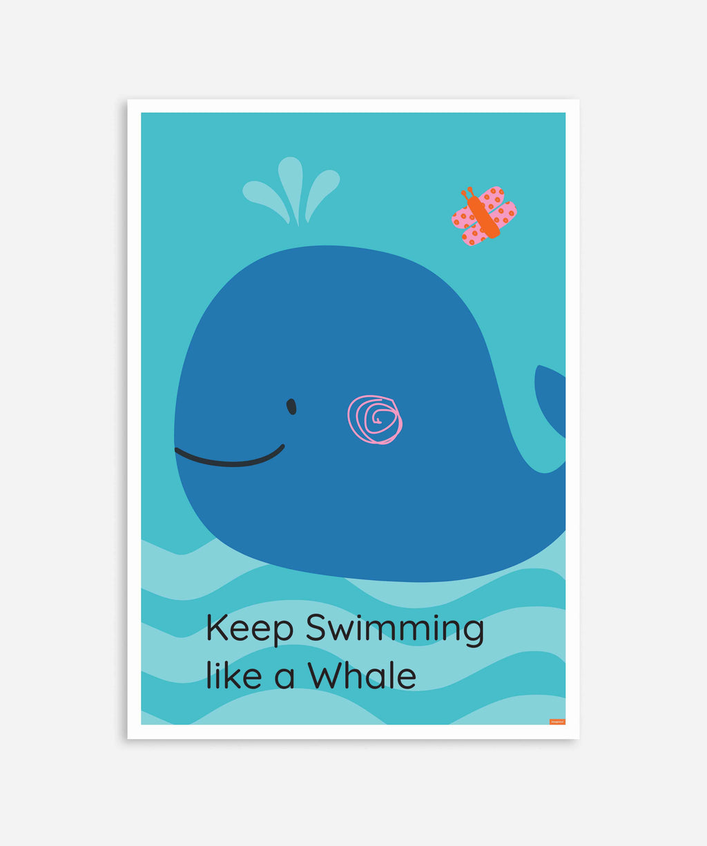 Keep Swimming Like a Whale Poster