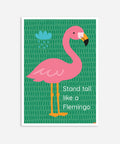 Stand Tall...Flemingo Poster