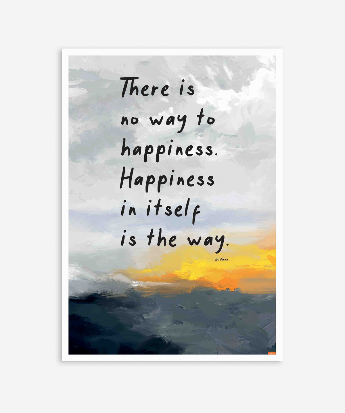 There is no way...Buddha Quote Poster